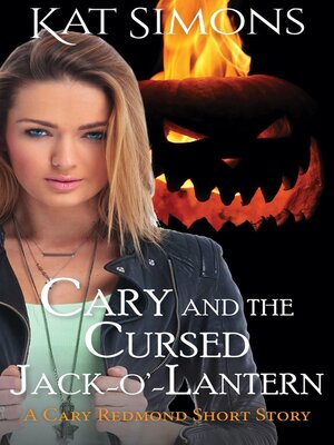 cover image of Cary and the Cursed Jack-O'-Lantern